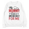 My Mommy Did It And She Did It For Me Nurse Graduation Mom Unisex Sweatshirt