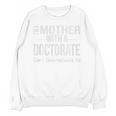 Mother Doctorate Degree Graduation PhD PsyD EdD Premium Unisex Sweatshirt