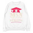 Msn Master Of Science In Nursing College Graduation Premium Tri-Blend Unisex Sweatshirt
