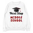 Next Stop Middle School Graduation Unisex Sweatshirt