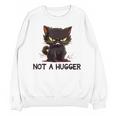 Not A Hugger Tee Angry Cat Sarcastic Cute Introvert Unisex Sweatshirt