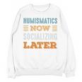 Numismatics Now Minimal Socializing Introvert Vintage Unisex Sweatshirt Numismatics Now Minimal Socializing Introvert Vintage Unisex Sweatshirt