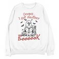Oops I Got Another Book Boo Ghost Read Book Unisex Sweatshirt
