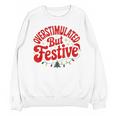 Overstimulated But Festive – Christmas Introvert Humor Unisex Sweatshirt