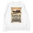 Be Patient With Me I'm From The 1900s Birthday Retirement Premium Tri-Blend Unisex Sweatshirt