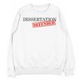 PhD Thesis Defense Graphic Doctoral Graduation Unisex Sweatshirt