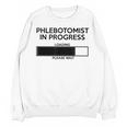 Phlebotomist In Progress Phlebotomy School Graduation Unisex Sweatshirt