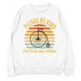 Please Be Kind I'm From The 1900s Penny Farthing Premium Unisex Sweatshirt Please Be Kind I'm From The 1900s Penny Farthing Premium Unisex Sweatshirt