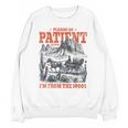 Please Be Patient With Me I'm From The 1900s 80s 90s Unisex Sweatshirt Please Be Patient With Me I'm From The 1900s 80s 90s Unisex Sweatshirt