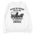 Please Be Patient With Me I'm From The 1900s Boomer Premium Tri-Blend Unisex Sweatshirt Please Be Patient With Me I'm From The 1900s Boomer Premium Tri-Blend Unisex Sweatshirt