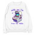 Please Be Patient With Me I'm From The 1900s Gamer Gaming Premium Unisex Sweatshirt