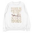 Please Be Patient With Me I'm From The 1900S Raglan Baseball Tee Unisex Sweatshirt
