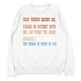 Please Be Patient With Me I'm From The 1900s Sarcastic Premium Unisex Sweatshirt Please Be Patient With Me I'm From The 1900s Sarcastic Premium Unisex Sweatshirt