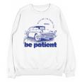 Please Be Patient With Me I'm From The 1900s Vintage Car Unisex Sweatshirt