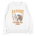 Please Be Patient With Me I'm From The 1900s Vintage Lover Unisex Sweatshirt Please Be Patient With Me I'm From The 1900s Vintage Lover Unisex Sweatshirt