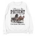 Please Be Patient With Me I'm From The 1900s Vintage Raglan Baseball Tee Unisex Sweatshirt Please Be Patient With Me I'm From The 1900s Vintage Raglan Baseball Tee Unisex Sweatshirt