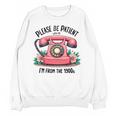 Please Be Patient With Me I'm From The 1900s Women Girl Premium Tri-Blend Unisex Sweatshirt