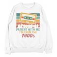 Please Be Patient-With Me I'm From The 1900s Retro Music Unisex Sweatshirt