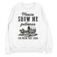 Please Show Me Patience I'm From The 1900s Vintage Horse Unisex Sweatshirt
