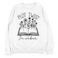 Plot Twist I'm Sober Women's Sobriety Book Reading Literary Unisex Sweatshirt Plot Twist I'm Sober Women's Sobriety Book Reading Literary Unisex Sweatshirt