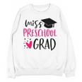 Preschool Graduation Shirt For Girl 2019 Miss Preschool Grad Unisex Sweatshirt