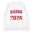 Proud Babbo Of a Class Of 2026 Graduate For Graduation Unisex Sweatshirt
