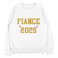 Proud Fiance Of A 2025 Graduate Fiance Graduation 2025 Senio Unisex Sweatshirt