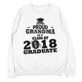 Proud Grandma Of A Class Of 2018 Tee Graduate Graduation Z1 Unisex Sweatshirt