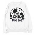 Proud Senior Dad Soccer Class Of 2027 Graduation Graduate Unisex Sweatshirt