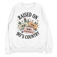 Raised On 90's Country Music Lover Nostalgia Retro Vibe Premium Tri-Blend Unisex Sweatshirt