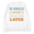 RC Vehicles Now Minimal Socializing Introvert Vintage Unisex Sweatshirt