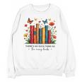 There Is No Such Thing As Too Many Books Shirts Bookish Unisex Sweatshirt