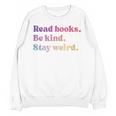 Read Books Be Kind Stay Weird Book Lover Premium Tri-Blend Unisex Sweatshirt