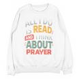 Read And Think About Prayer Faith & Book Lover Premium Unisex Sweatshirt