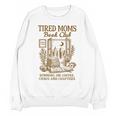 Reading Book Lover Bookish Motherhood Tired Moms Book Club Unisex Sweatshirt Reading Book Lover Bookish Motherhood Tired Moms Book Club Unisex Sweatshirt