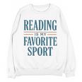 Reading Is My Favorite Sport Literary Book Lover Typography Unisex Sweatshirt