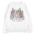 Reading There Is No Such Thing As Too Many Books Librarian Unisex Sweatshirt Reading There Is No Such Thing As Too Many Books Librarian Unisex Sweatshirt