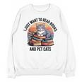 Retro I Just Want To Read Books And Pet Cats Cat Unisex Sweatshirt