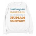 Running On Baseball Social Introvert Humor Vintage Unisex Sweatshirt