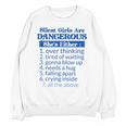 Silent Girls Are DangerousFor Quiet Introvert Girl Unisex Sweatshirt
