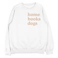 Stay Home Read Books Love Dogs Unisex Sweatshirt Stay Home Read Books Love Dogs Unisex Sweatshirt