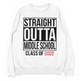 Straight Outta Middle School Graduation Shirt Class Of 2022 Unisex Sweatshirt