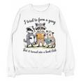 I Tried To Form A Gang But It Turned Into A Book-Club Reader Unisex Sweatshirt