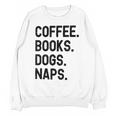 Vintage Coffee Books Dogs Naps Retro Unisex Sweatshirt Vintage Coffee Books Dogs Naps Retro Unisex Sweatshirt