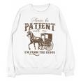 Vintage Please Be Patient With Me I'm From The 1900s On Back Unisex Sweatshirt Vintage Please Be Patient With Me I'm From The 1900s On Back Unisex Sweatshirt