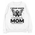 I Wear In Memory Of My Mom Butterfly Lung Cancer Unisex Sweatshirt