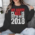 2018 Senior Graduation My Happy Class Shirt Unisex Sweatshirt