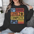 6th Grade Level Complete Shirt Graduation Last Day Of School Unisex Sweatshirt