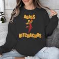 Adios Bitchachos Tee Cinco De Mayo Graduation Retirement Unisex Sweatshirt