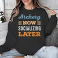 Archery Now Minimal Socializing Introvert Vintage Unisex Sweatshirt Archery Now Minimal Socializing Introvert Vintage Unisex Sweatshirt